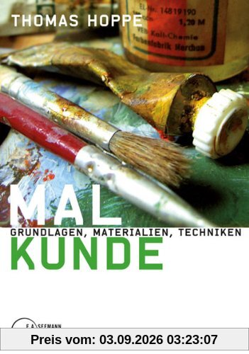 Malkunde. Sonderausgabe: Grundlagen, Materialien, Techniken