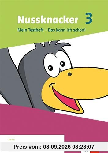 Nussknacker 3. Ausgabe Bayern: Testheft Klasse 3: Mein Testheft - Das kann ich schon! Klasse 3 (Nussknacker. Ausgabe für Bayern ab 2021)
