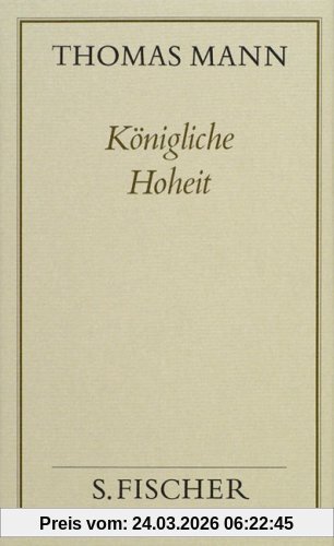 Thomas Mann, Gesammelte Werke in Einzelbänden. Frankfurter Ausgabe: Königliche Hoheit: Roman: Bd. 15