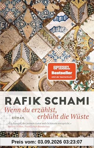 Wenn du erzählst, erblüht die Wüste: Roman