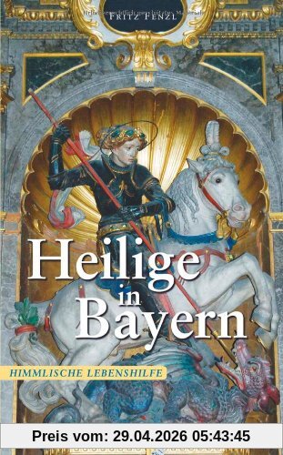 Heilige in Bayern: Himmlische Lebenshilfe