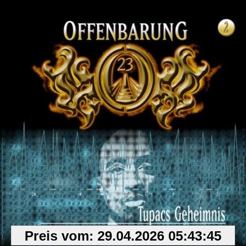 Offenbarung 23 - Folge 2: Tupacs Geheimnis. Hörspiel.  Hörspiel: TEIL 2
