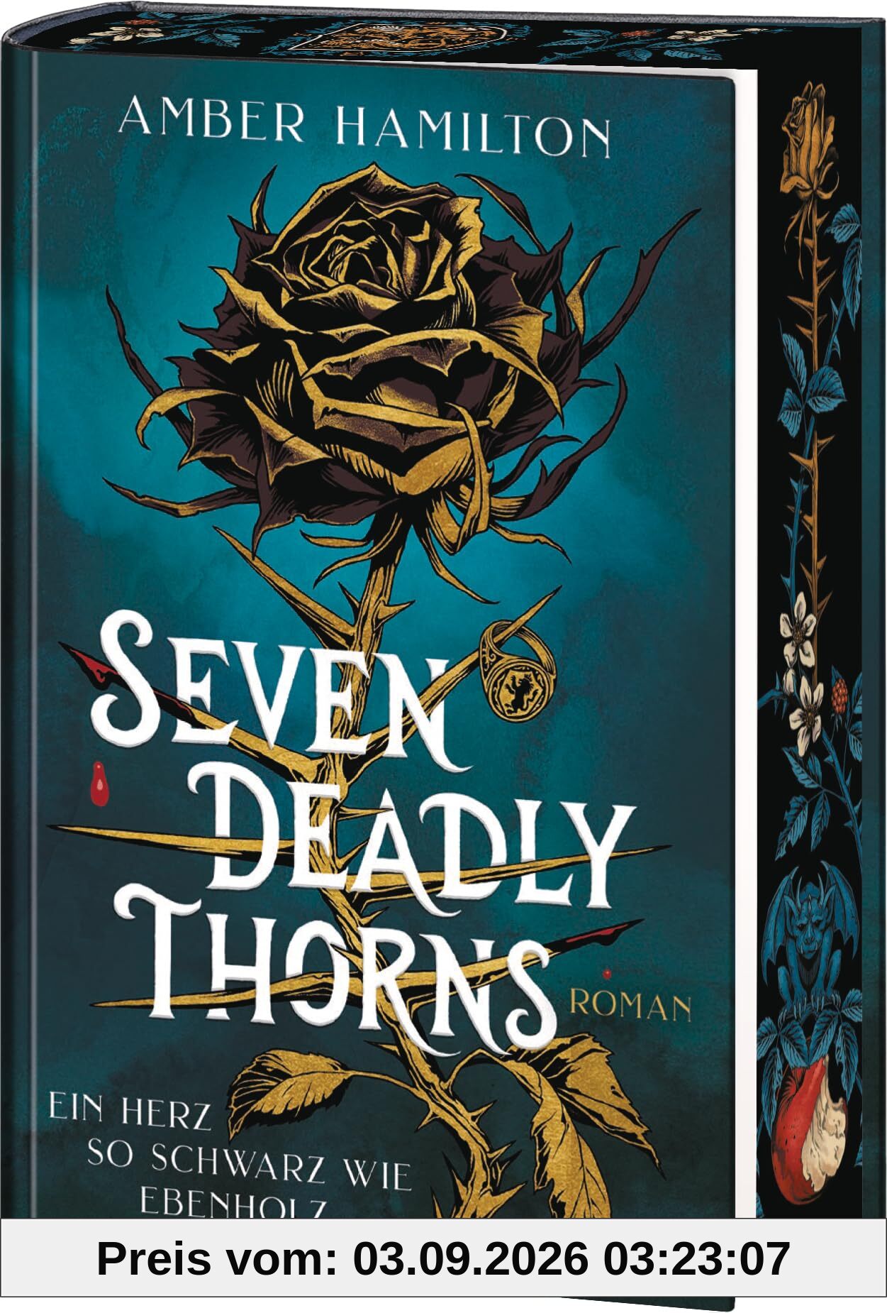 Seven Deadly Thorns – Ein Herz so schwarz wie Ebenholz: Mit farbig gestaltetem Buchschnitt – nur in limitierter Erstauflage der gedruckten Ausgabe. Roman