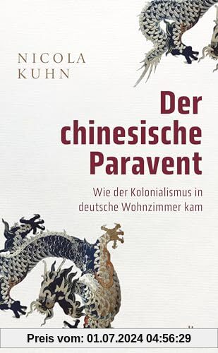 Der chinesische Paravent: Wie der Kolonialismus in deutsche Wohnzimmer kam