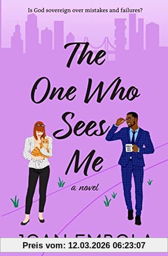 Joan Embola The One Who Sees Me, A Contemporary Christian Workplace Romance, A Christian Workplace Romance (Sovereign Love, Band 3)