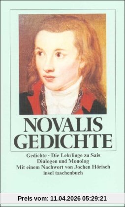 Novalis Gedichte, Die Lehrlinge Zu Sais - Dialogen Und Monolog (insel Taschenbuch)