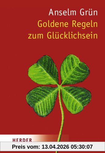 Goldene Regeln zum Glücklichsein