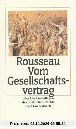 Vom Gesellschaftsvertrag oder Grundlagen des politischen Rechts (insel taschenbuch)