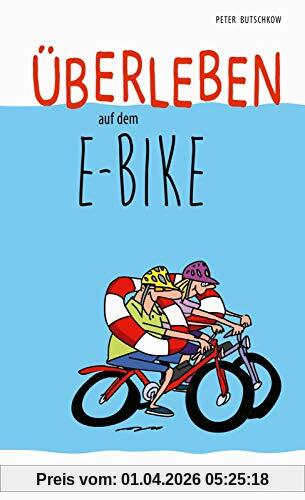 Überleben auf dem E-Bike: Humorvolle Geschichten und Cartoons rund ums E-Bike