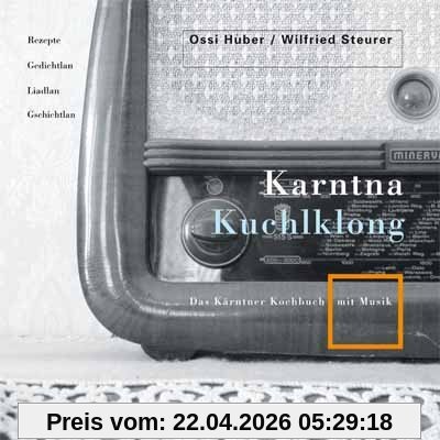 Karntna Kuchlklong 1: Das Kärntner Kochbuch mit Musik CD