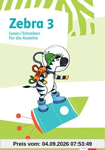 Zebra 3: Heft Lesen/Schreiben für die Ausleihe Klasse 3 (Zebra. Ausgabe ab 2018)