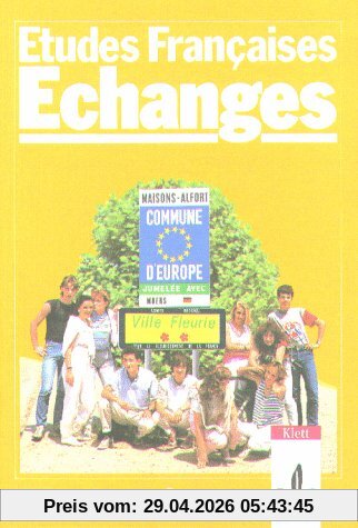Etudes Françaises - Echanges: Etudes Francaises, Echanges, Edition longue, Tl.4, Lehrbuch