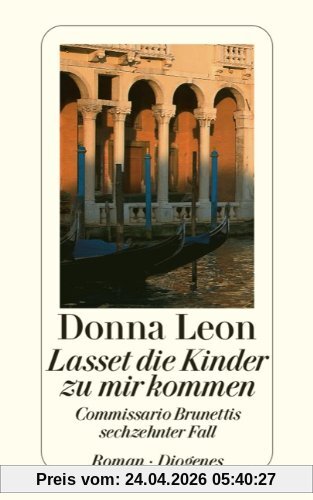 Lasset die Kinder zu mir kommen: Commissario Brunettis sechzehnter Fall