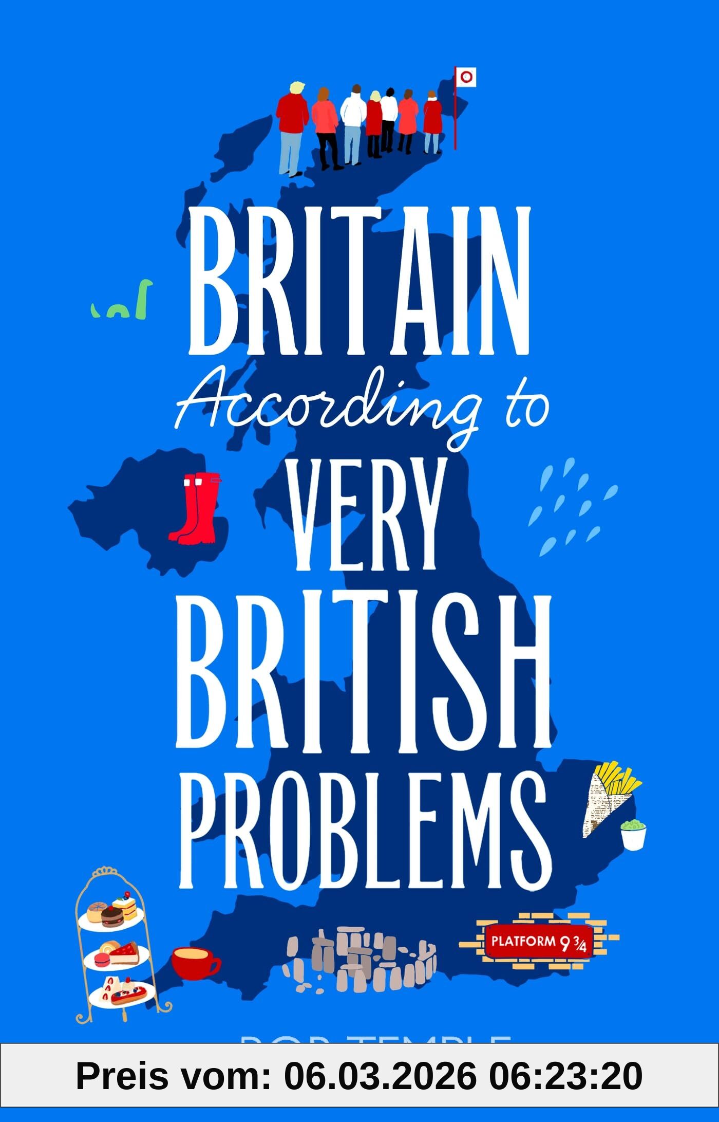 Rob Temple Britain According To Very British Problems, The New Book From Britain's Favourite Humour Brand