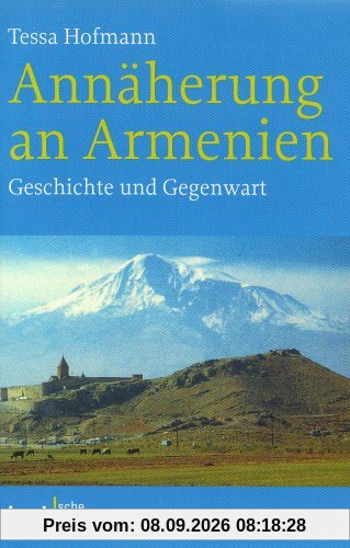 Annäherung an Armenien: Geschichte und Gegenwart