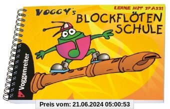 Voggys Blockflötenschule: Für Sopran-Blockflöte in C. Lerne mit Spaß!. Mit Übungtipps und Noten der beliebtesten Kinderl