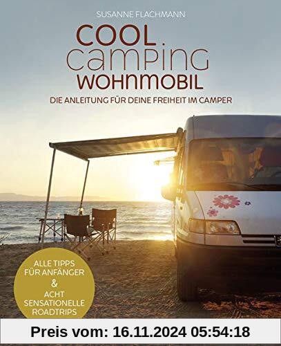 Cool Camping Wohnmobil: Die Anleitung für deine Freiheit im Camper