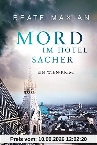 Mord im Hotel Sacher: Ein Wien-Krimi - Die Sarah-Pauli-Reihe 9