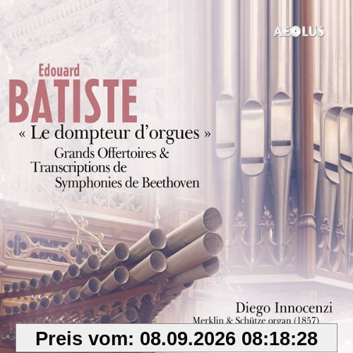 Batiste: Le Dompteur d'Orgues - Grands Offertoires/Transkriptionen