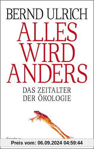 Alles wird anders: Das Zeitalter der Ökologie