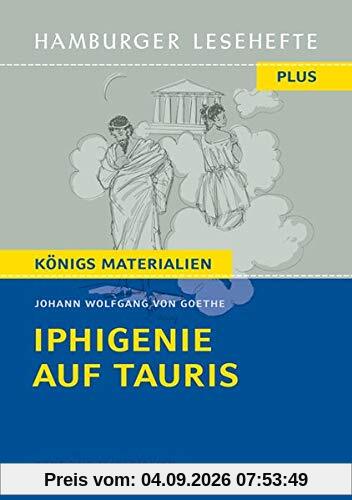 Iphigenie auf Tauris: Hamburger Leseheft plus Königs Materialien