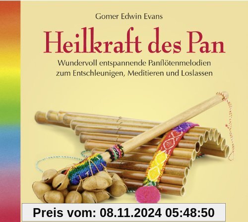 Heilkraft des Pan (2118), Panflötenmusik zum Entschleunigen, Meditieren und Loslassen. Musik Panflöte