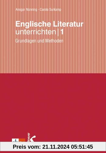 Englische Literatur unterrichten: Grundlagen und Methoden