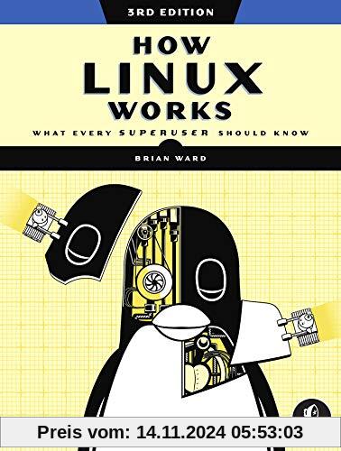 How Linux Works, 3rd Edition: What Every Superuser Should Know