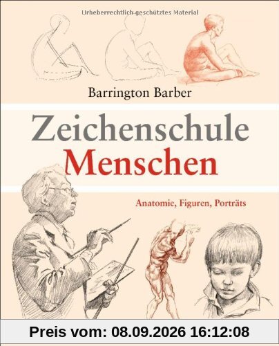 Zeichenschule Menschen: Anatomie, Figuren, Porträts