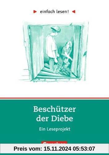 einfach lesen! - Für Lesefortgeschrittene: Niveau 3 - Beschützer der Diebe: Ein Leseprojekt nach dem Jugendroman von And