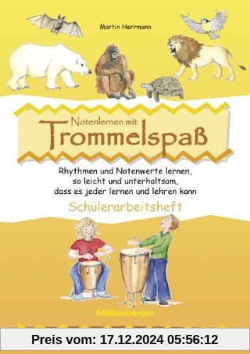 Notenlernen mit Trommelspaß: Rhythmen und Notenwerte lernen, so leicht und unterhaltsam, dass es jeder lernen und lehren