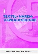 Textil-Warenverkaufskunde. Lehr-/Fachbuch
