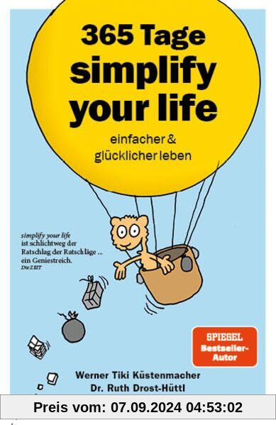 365 Tage simplify your life: einfacher und glücklicher leben