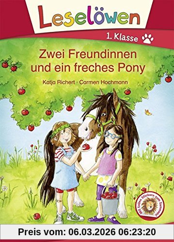 Katja Richert Leselöwen 1. Klasse - Zwei Freundinnen Und Ein Freches Pony