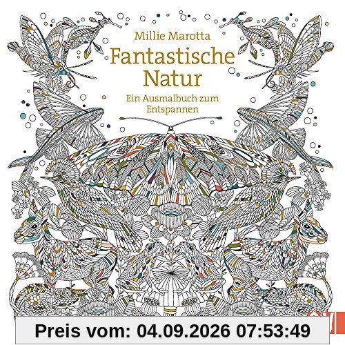 Fantastische Natur, Ein Ausmalbuch zum Entspannen