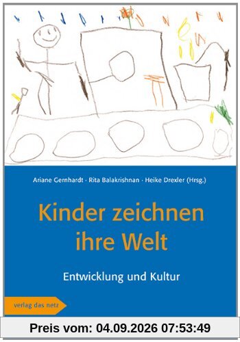 Kinder zeichnen ihre Welt: Entwicklung und Kultur