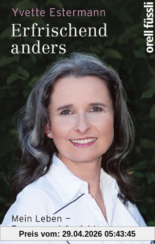 Erfrischend anders: Mein Leben - Fragen und Ansichten