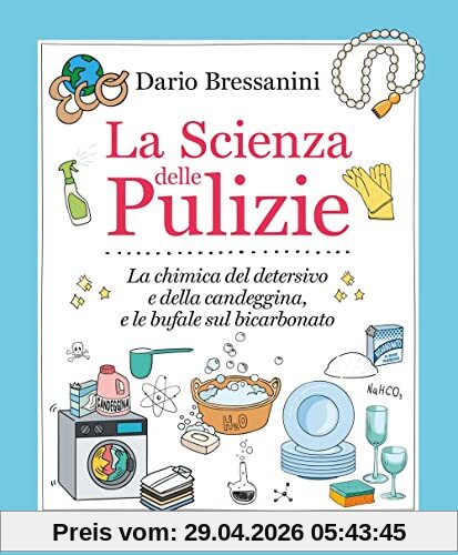 La scienza delle pulizie. La chimica del detersivo e della candeggina, e le bufale sul bicarbonato