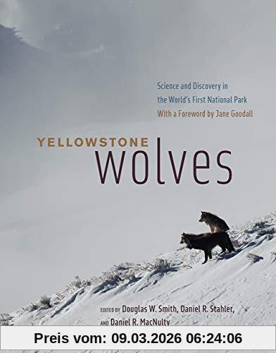 Smith, Douglas W. Yellowstone Wolves, Science And Discovery In The World's First National Park