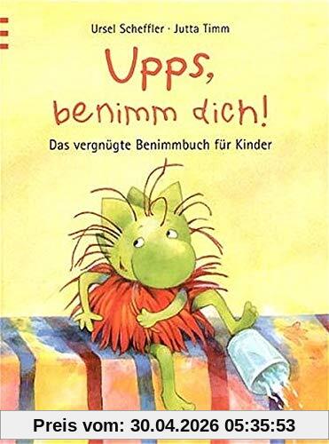 Upps, benimm dich!
