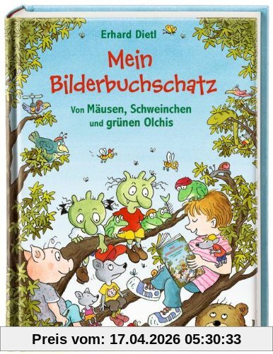 Mein Bilderbuchschatz. Von Mäusen, Schweinchen und grünen Olchis