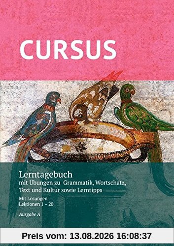 Cursus - Ausgabe A, Latein als 2. Fremdsprache - Neubearbeitung / Lerntagebuch mit Lösungen Lektionen 1-20