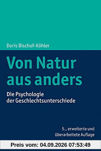 Von Natur aus anders: Die Psychologie der Geschlechtsunterschiede