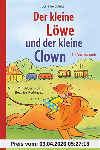Der kleine Löwe und der kleine Clown: Ein Vorlesebuch