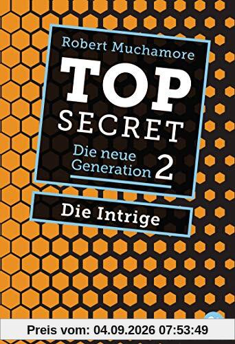 Top Secret. Die Intrige: Die neue Generation 2 (Top Secret - Die neue Generation (Serie), Band 2)