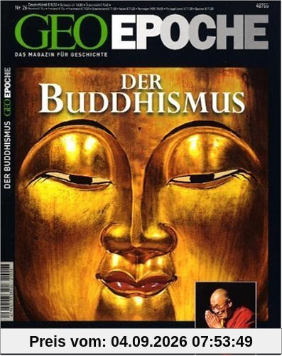 GEO Epoche 26/2007: Der Buddhismus - Glück ist eine Frage der inneren Haltung Interview mit dem Dalai Lama