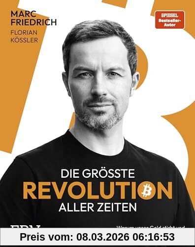 Marc Friedrich Die Größte Revolution Aller Zeiten, Warum Unser Geld Stirbt Und Wie Sie Davon Profitieren