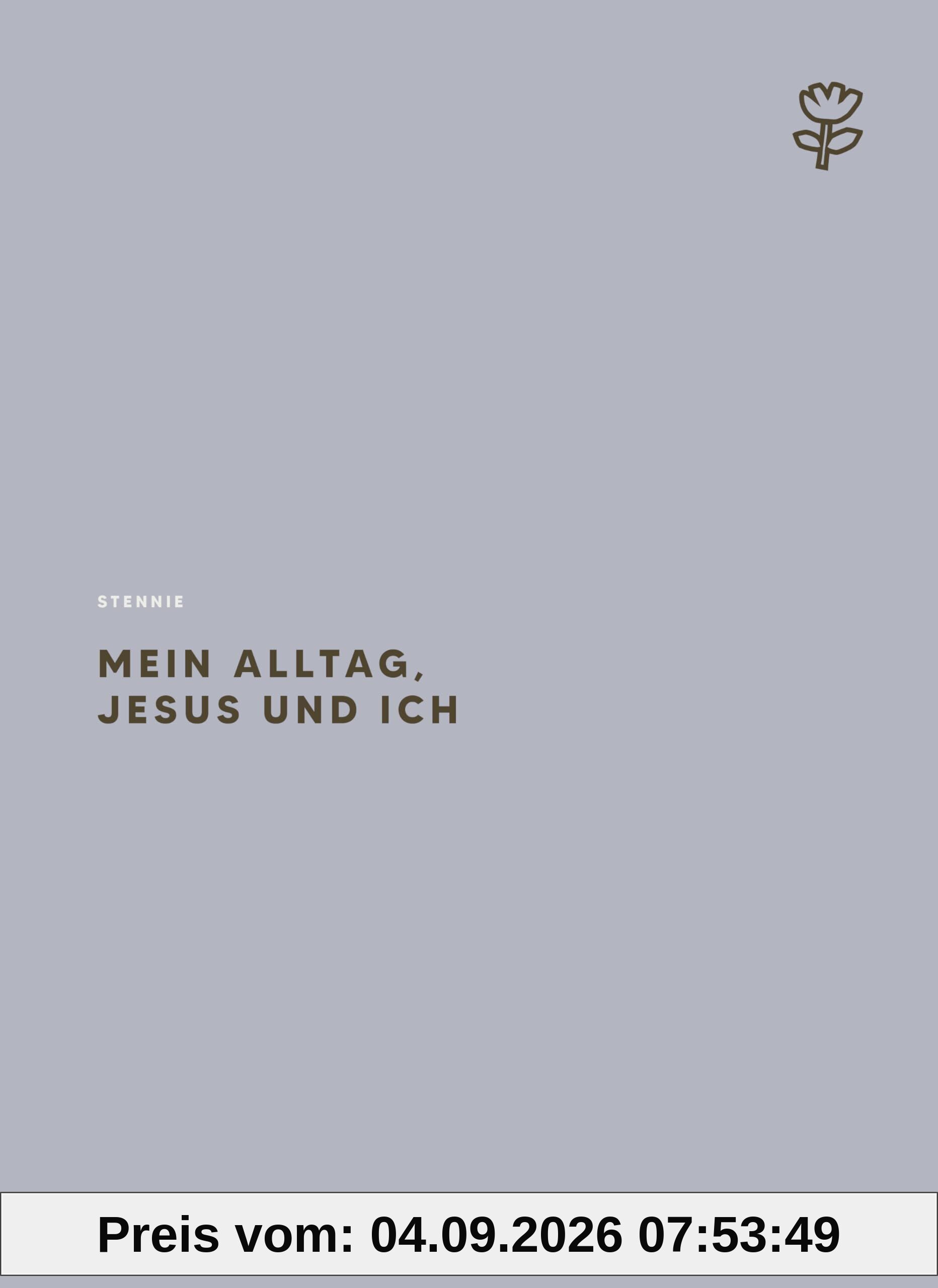 Mein Alltag, Jesus und ich