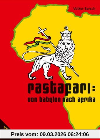 Volker Barsch Rastafari, Von Babylon Nach Afrika. Geschichte, Hintergründe Und Werte Der Rasta-Bewegung