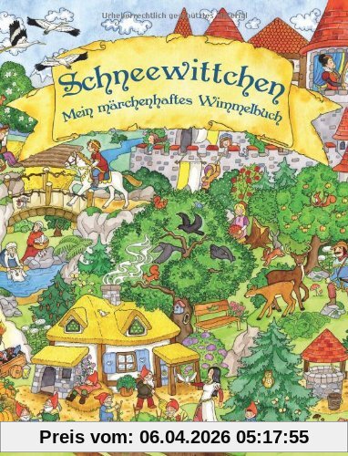 Schneewittchen - Mein märchenhaftes Wimmelbuch: Wimmelbuch & Märchenbuch zum Vorlesen
